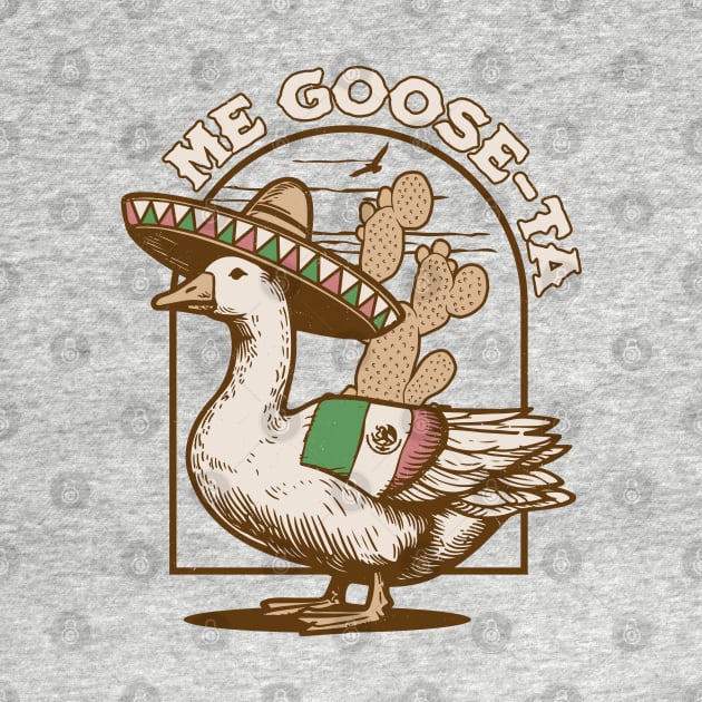 Me Goose Ta - Me Gusta Mexican Funny Spanish Goose Pun by OrangeMonkeyArt